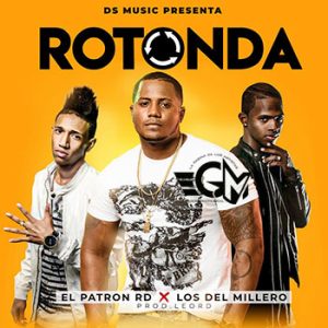 El Patron Feat Los Del Millero – Rotonda